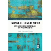 Banking Reforms in Africa: Implications for Economic Welfare and Poverty Reduction