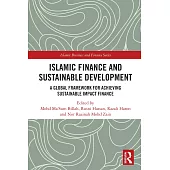 Islamic Finance and Sustainable Development: A Global Framework for Achieving Sustainable Impact Finance