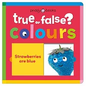 Colours (True or False?): A first learning lift-the-flap book with fun facts!