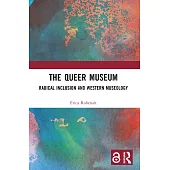 The Queer Museum: Radical Inclusion and Western Museology