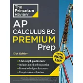 Princeton Review AP Calculus BC Premium Prep, 13th Edition: 5 Practice Tests + Digital Practice Online + Content Review