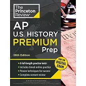 Princeton Review AP U.S. History Premium Prep, 26th Edition: 6 Practice Tests + Digital Practice Online + Content Review
