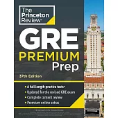 Princeton Review GRE Premium Prep, 37th Edition: 6 Practice Tests + Review & Techniques + Online Tools