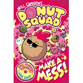 Donut Squad: Make a Mess! (a Phoenix Comic Book)