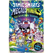 Megalomaniacs: The Invasion Begins!