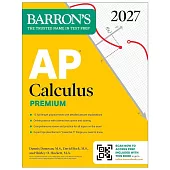 AP Calculus Premium, 2027: Prep Book with 12 Practice Tests + Comprehensive Review + Online Practice (Barron’s AP Prep)