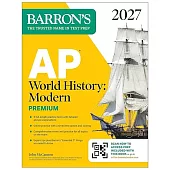AP World History: Modern Premium, 2027: Prep Book with 5 Practice Tests + Comprehensive Review + Online Practice