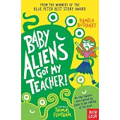 Baby Aliens Got My Teacher (Izzy and Friends)