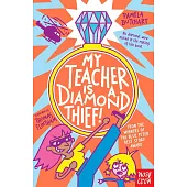 My Teacher is a Diamond Thief!