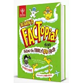 重返冷知識小百科(7歲以上適讀，大英百科全書出品)Return to FACTopia!: Follow the Trail of 400 More Facts: Follow the Trail of 400 More Facts [Britannica]