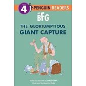 The BFG: The Gloriumptious Giant Capture (Penguin Young Readers, Level 4)
