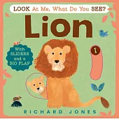 互動硬頁機關書Look at Me, What Do You See? Lion: A charming interactive animal board book