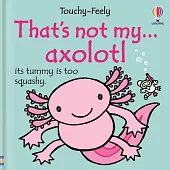 寶寶硬頁觸摸書That’s not my axolotl...(0歲以上)