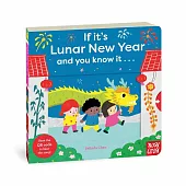 硬頁機關遊戲書：農曆年 (附故事音檔，台裔插畫家Belinda Chen創作) If It’s Lunar New Year and You Know It . . .