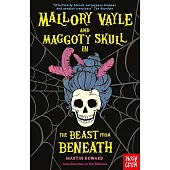 Mallory Vayle and Maggoty Skull in... The Beast from Beneath
