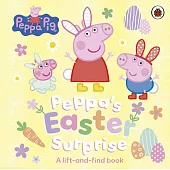 翻翻機關故事書Peppa Pig: Peppa’s Easter Surprise: A lift-and-find book