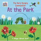 神奇轉轉機關書The Very Hungry Caterpillar – At the Park: A Magic Wheel Book