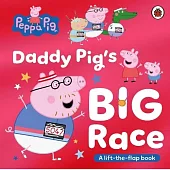 硬頁翻翻機關書Peppa Pig: Daddy Pig’s Big Race