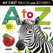 寶寶觸摸書A to Z (My First Touch and Explore Book)