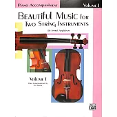 Beautiful Music for Two String Instruments,Piano acc Vol 1