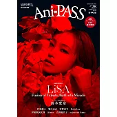 Ani=PASS日本人氣卡漫聲優情報特集 ＃28：LiSA