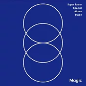 SUPER JUNIOR / 出道十週年 紀念特別專輯Part.2『Magic』台壓版
