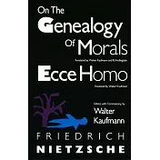 On the Genealogy of Morals and Ecce Homo