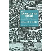 The Anabaptist Story: An Introduction to Sixteenth-Century Anabaptism