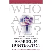 Who Are We?: The Challenges to America’s National Identity