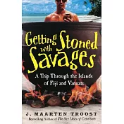 Getting Stoned with Savages: A Trip Through the Islands of Fiji and Vanuatu