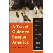 A Travel Guide to Basque America: Families, Feasts, And Festivals