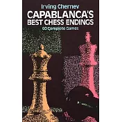 Capablanca’s Best Chess Endings