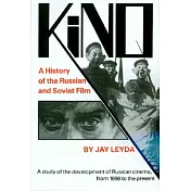 Kino: A History of the Russian and Soviet Film, with a New PostScript and a Filmography Brought Up to the Present