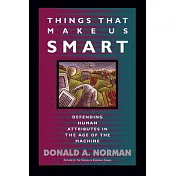 Things That Make Us Smart: Defending Human Attributes in the Age of the Machine
