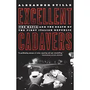 Excellent Cadavers: The Mafia and the Death of the First Italian Republic