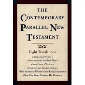 The Contemporary Parallel New Testament: King James Version, New American Standard Bible, New International Version, New Living