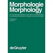 Morphology / Morphologie: Ein Internationales Handbuch Zur Flexion Und Wortbildung/an International Handbook on Inflection and W
