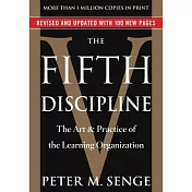 The Fifth Discipline: The Art & Practice of the Learning Organization