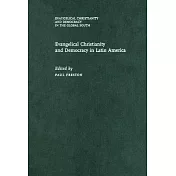 Evangelical Christianity and Democracy in Latin America