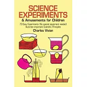Science Experiments and Amusements for Children