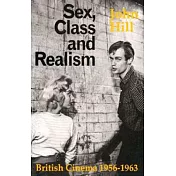 Sex, Class and Realism: British Cinema 1956-1963