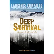 Deep Survival: Who Lives, Who Dies, And Why