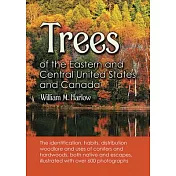 Trees of the Eastern and Central United States and Canada