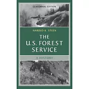 The U.S. Forest Service: A History