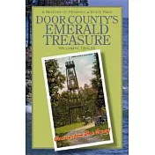 Door Countys Emerald Treasure: A History of Peninsula State Park