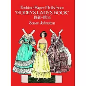 Fashion Paper Dolls from Godey’s Lady’s Book, 1840-1854: 1840-1854