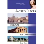 Sacred Places Europe: 108 Destinations