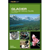 Glacier: A Natural History Guide