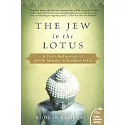 The Jew in the Lotus: A Poet’s Rediscovery of Jewish Identity in Buddhist India
