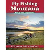 Fly Fishing Montana: A No Nonsense Guide to Top Waters